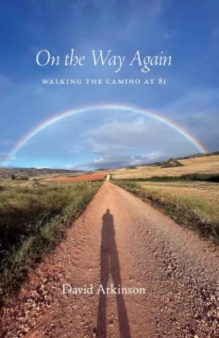 On the Way Again: Walking the Camino at 81